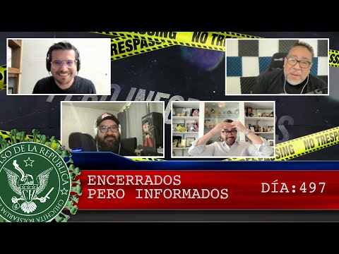 ENCERRADOS PERO INFORMADOS DÍA: 497 - EL PULSO DE LA REPÚBLICA