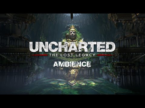 Uncharted: The Lost Legacy | Cinematic Ambience & ASMR | 4K
