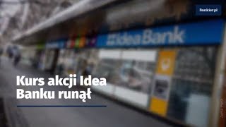 Kurs akcji Idea Banku runął | Bankier.pl