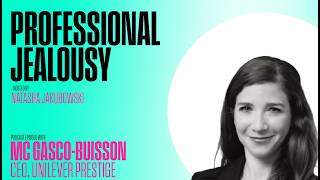 From P&G to CEO of Unilever Prestige: MC Gasco-Buisson on Building Brands That L