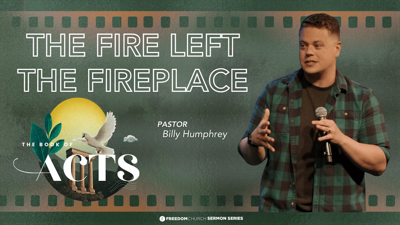 The Fire Left The Fireplace | Pastor Billy Humphrey