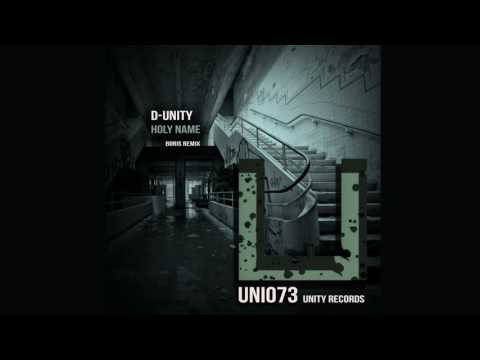 D-Unity - Holy Name (Boris Remix) [Unity]