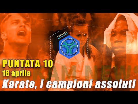 FIJLKAM NEWS 10 - KARATE, I CAMPIONI ASSOLUTI!