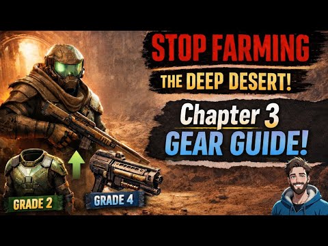 Stop Farming the Deep Desert Before Chapter 3 (Here’s Why)