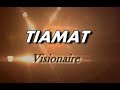 TIAMAT - Visionaire (LYRIC VIDEO)