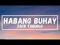 Zack Tabudlo - Habang Buhay (Lyrics) Tignan mo lang ang aking mga mataWag kang titingin na sa iba