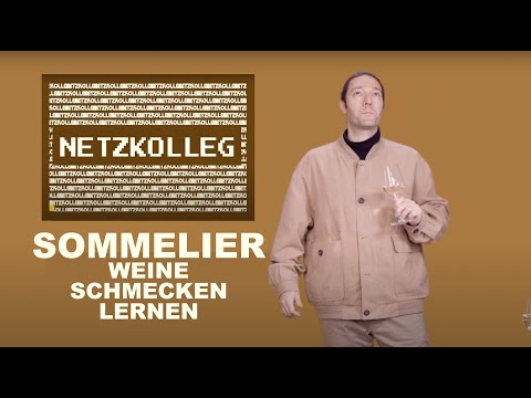 Netzkolleg: Sommelier - Weine schmecken lernen