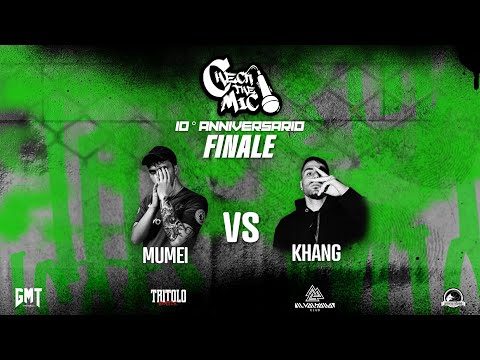 CHECK THE MIC 2024 - KHANG VS  MUMEI - FINALE #checkthemic #khang #mumei