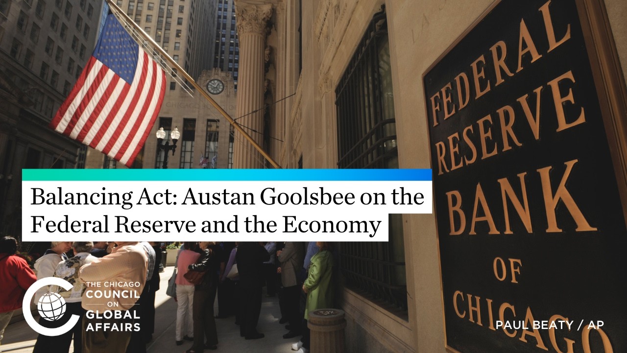 Balancing Act: Austan Goolsbee on the Federal Reserve and the Economy