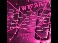 Telepathic Love and What Is, The Wipers songs