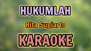 Download lagu HUKUMLAH KARAOKE HQ Audio Stereo || Rita Sugiarto mp3