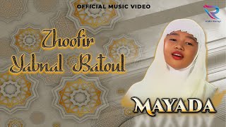 Download lagu Mayada - Zhoofir Yabnal Batoul mp3 Download lagu Mayada - Zhoofir Yabnal Batoul mp3