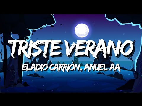 Eladio Carrión ft Anuel AA - Triste Verano (Letra / Lyrics)