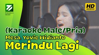 Download lagu Mesa Hira, Yovie Widianto - Merindu Lagi (Karaoke Male/Laki-laki) mp3