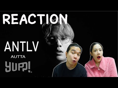 REACTION AUTTA - ANTLV (Prod. by Mick Petchpoom) | YUPP! | Prephim