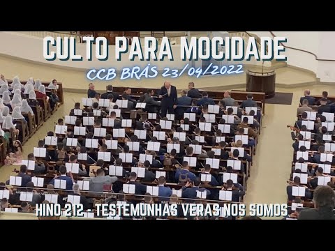 CULTO PRA MOCIDADE CCB BRÁS 23/04/2022 | HINO CCB 212 - TESTEMUNHA VERÁS NÓS SOMOS (Domenico Itália)