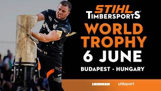 2026 STIHL TIMBERSPORTS® World Trophy | Full Competition Livestream