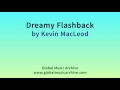 Dreamy Flashback By Kevin MacLeod 1 HOUR
