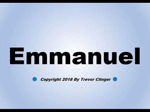 How To Pronounce Emmanuel