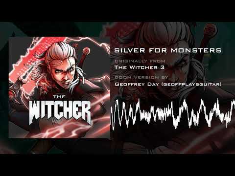 Silver for Monsters (Doom Version) [HQ] from The Witcher 3 by Geoffrey Day
