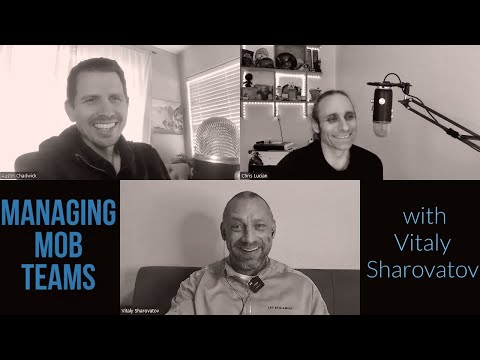Managing Mob Teams with Vitaly Sharovatov