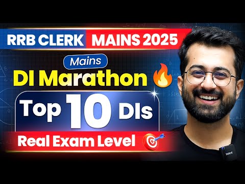 🔥🏆 Mains DI Marathon for RRB Clerk Mains 2025 || Top 10 DIs || Exact Exam Level || Aashish Arora