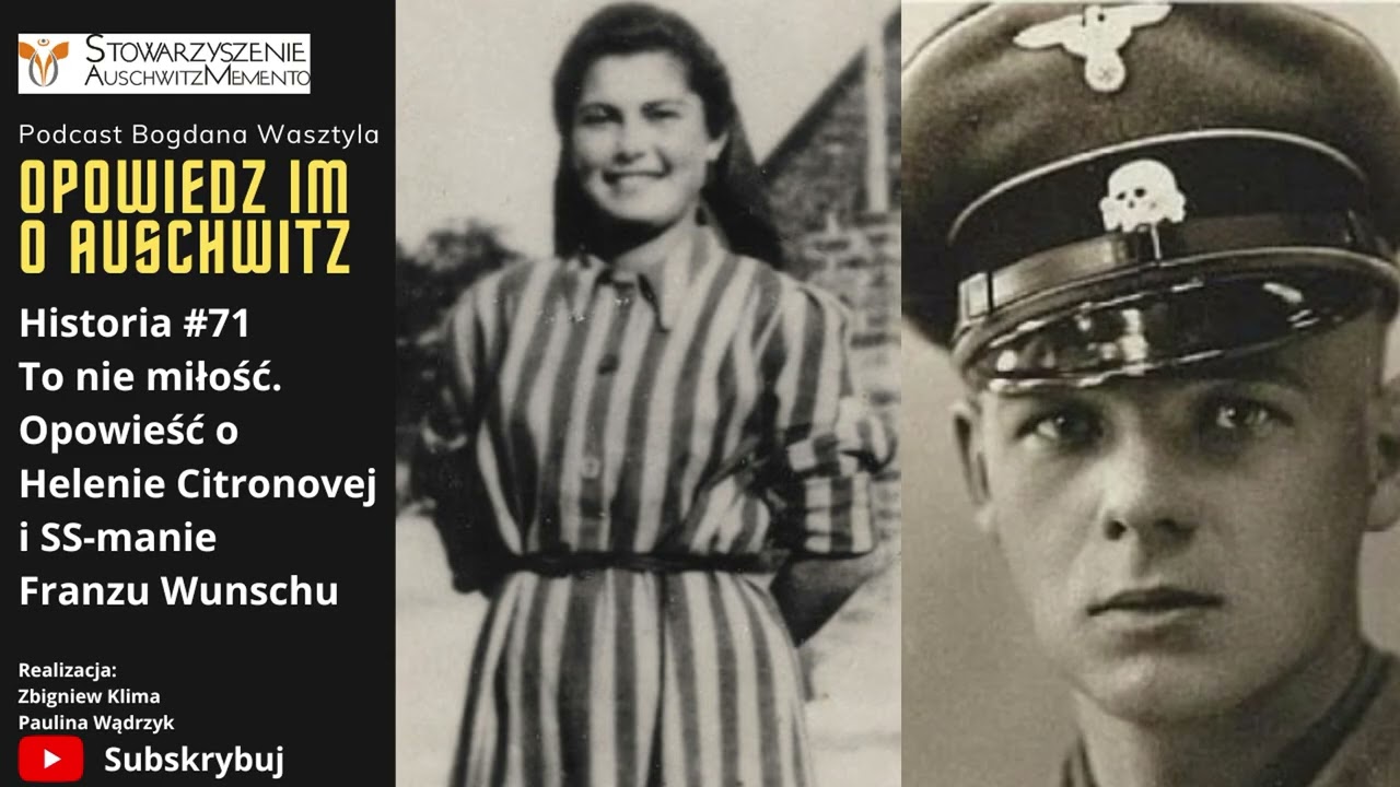 Historia #71 To nie miłość. Opowieść o Helenie Citronovej i SS-manie Franzu Wunschu