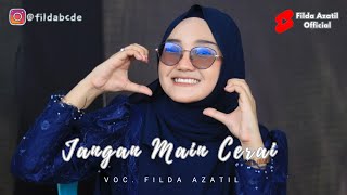 Download lagu JANGAN MAIN CERAI - Voc. Filda Azatil // New Al Fata Semarang mp3 Download lagu JANGAN MAIN CERAI - Voc. Filda Azatil // New Al Fata Semarang mp3