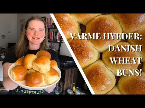 How to Make "Varme Hveder:" Danish Wheat Buns!