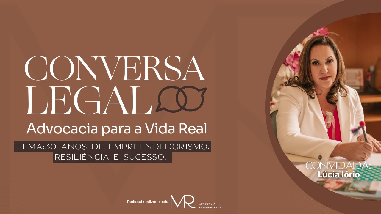 30 Anos de Empreendedorismo, Resiliência e Sucesso com Lúcia Iorio  | Conversa Legal #8