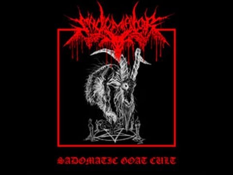 Sadomator -  Sadomatic Goat Cult (Full Album)
