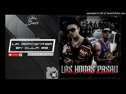 Las Horas Pasan "EPICENTER" - Zxmyr & Sandro Malandro