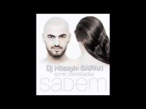 Soner Sarıkabadayı Sadem & Dj Hüseyin SAPAN ( Club Mix ) 2011