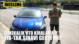 Tik Tak Araç Kiralama Sistemi Nasıl Çalışıyor? Harcadığın Kadar Öde!