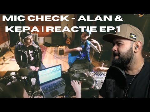 MIC Check - ALAN & KEPA | REACTIE ep.1