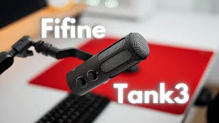 A Premium Budget Mic? Fifine Tank3 USB/XLR Microphone