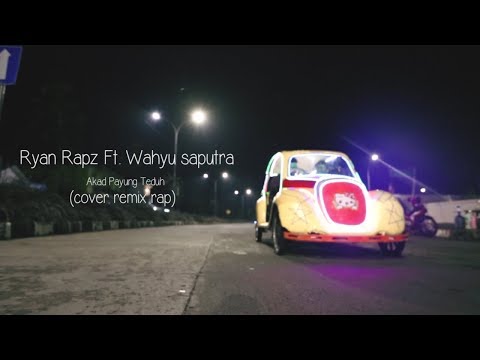 Payung Teduh - Akad [Cover Remix By Ryan Rapz & Wahyu Saputra]