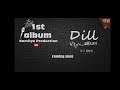 Dill Album Official Coming Soon