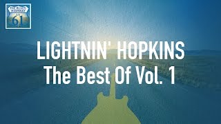 Lightnin' Hopkins - The Best Of Vol 1 (Full Album / Album complet)