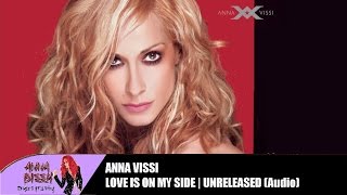 Anna Vissi - Love Is On My Side (Unreleased) (Audio)