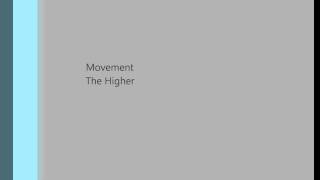 Movement - The Higher