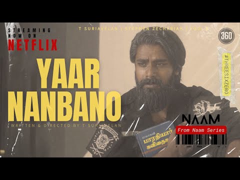 Naam 2 - Yaar Nanbano (Black and White) - T Suriavelan | Stephen Zechariah | Yogi B - #threesixzero