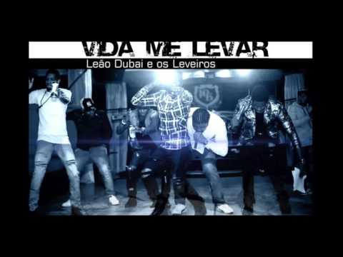 Leão Dubai -Vida Me Levar