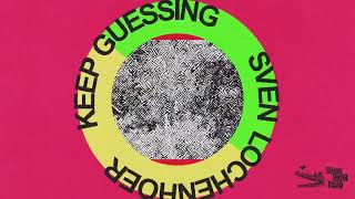 Sven Lochenhoer - Keep Guessing video
