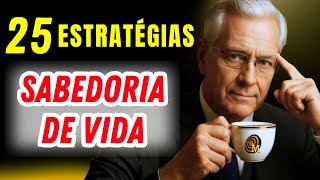 ⚠️Aprenda 25 Estratégias de Ouro para ser Feliz com Sabedoria de Vida
