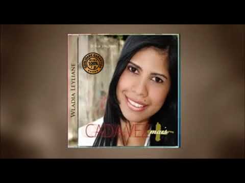 Wládia Leyliane - Cada vez Mais / Álbum Completo
