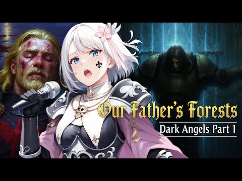 Our Father's Forests [The Lion's Saga Part 1, Luther's Song] - Dark Angels | Warhammer 40k Music