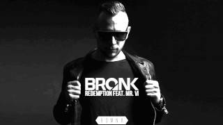 BRONK - Redemption feat Mr. V.I. (Original Mix) OUT NOW!