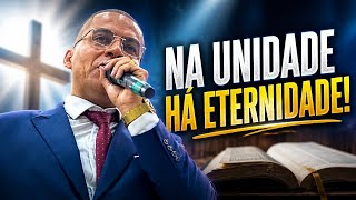 A MENSAGEM QUE VAI MUDAR TUDO: ETERNIDADE NA UNIDADE