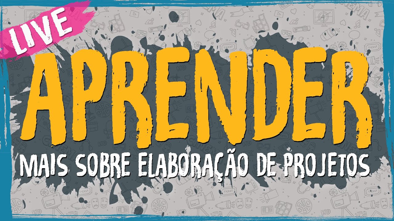 Como Aprender mais sobre Elaboração de Projetos – Live